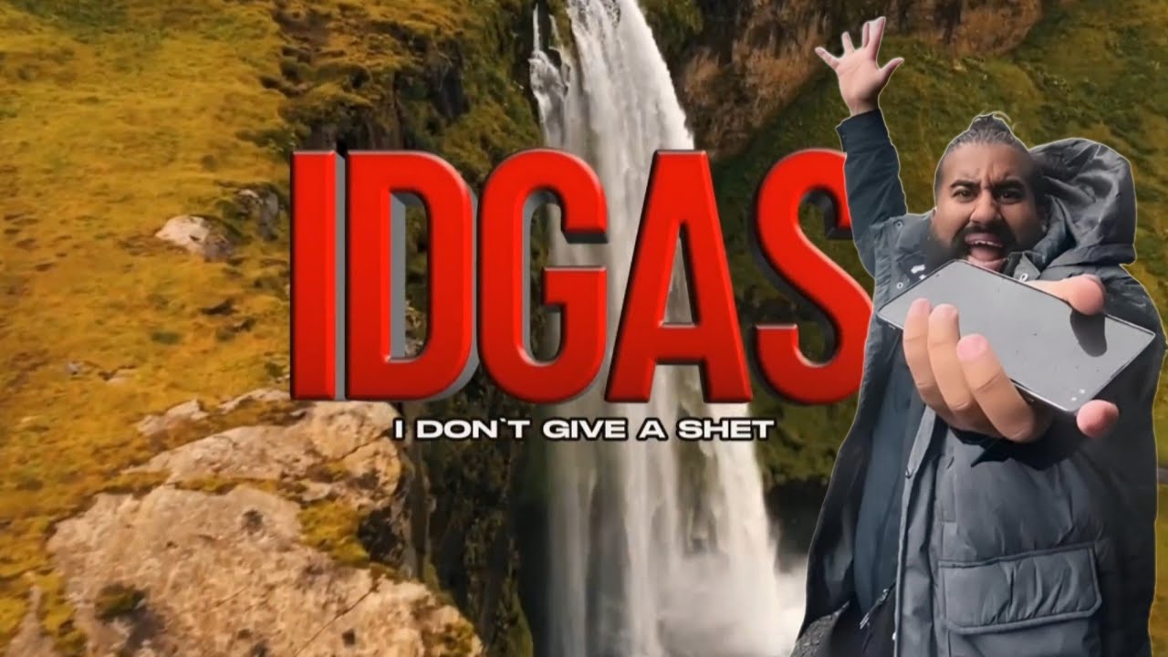 IDGAS song but everytime he says 