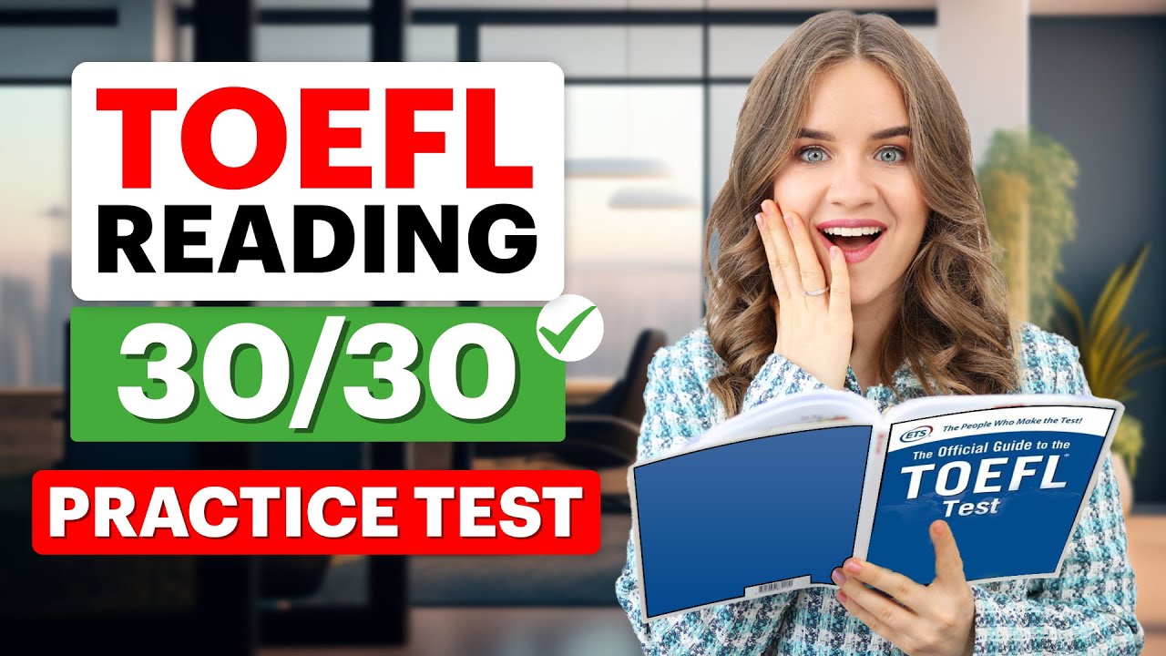 Score 30/30 on TOEFL Reading | Practice Test with Answers | Strategies & Techniques!