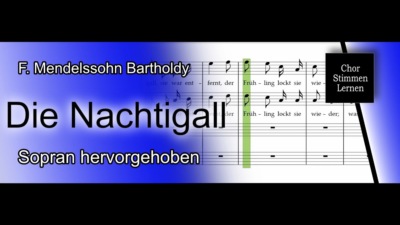 Die Nachtigall (F. Mendelssohn Bartholdy) – Sopran hervorgehoben / soprano enhanced