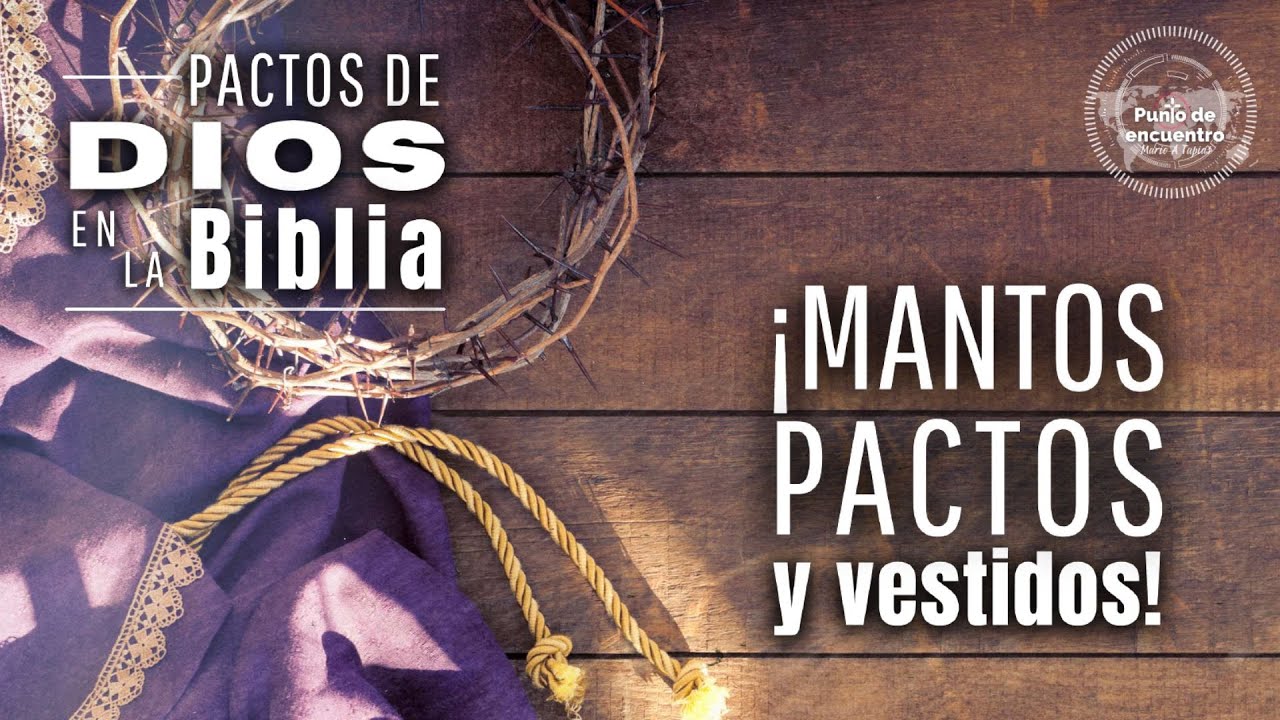 📍Punto de encuentro| Pactos de Dios en la Biblia: 