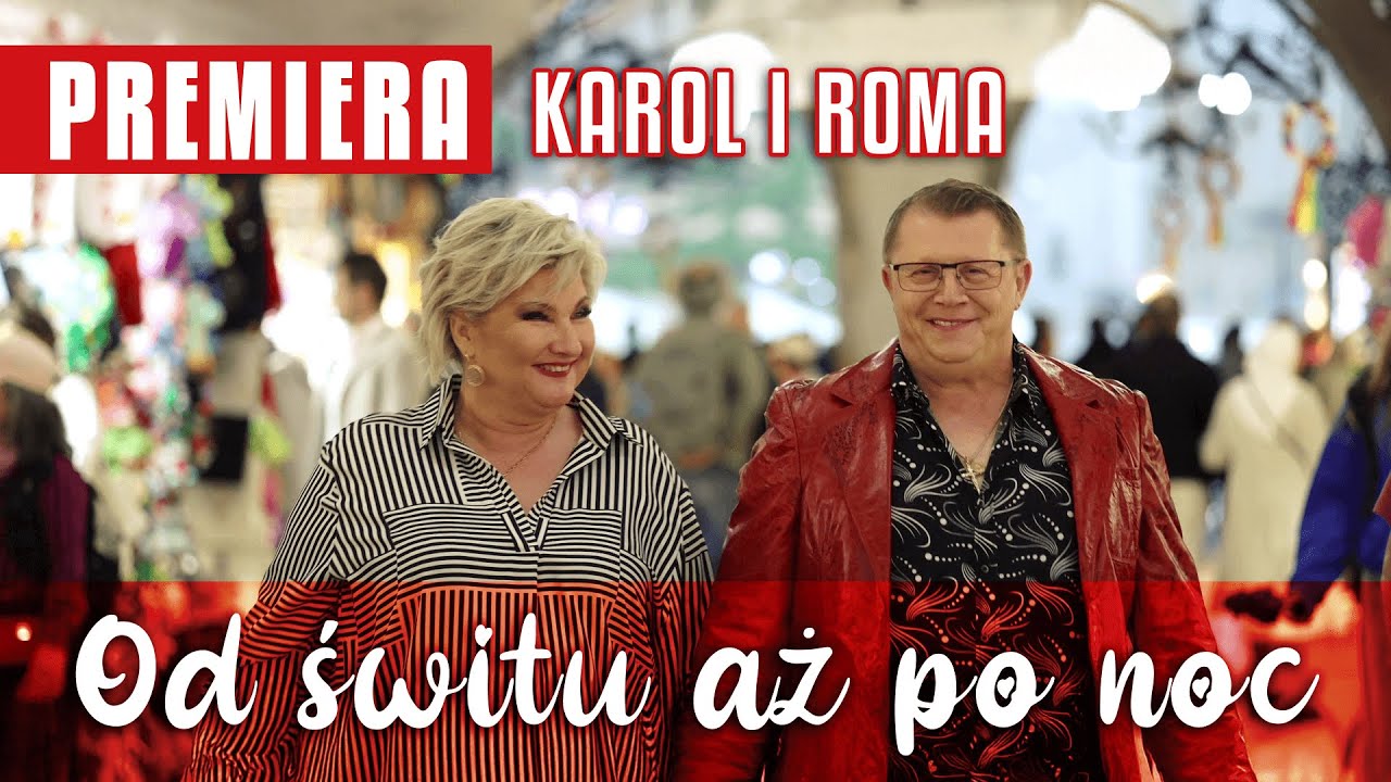 Karol i Roma -  Od świtu aż  po noc