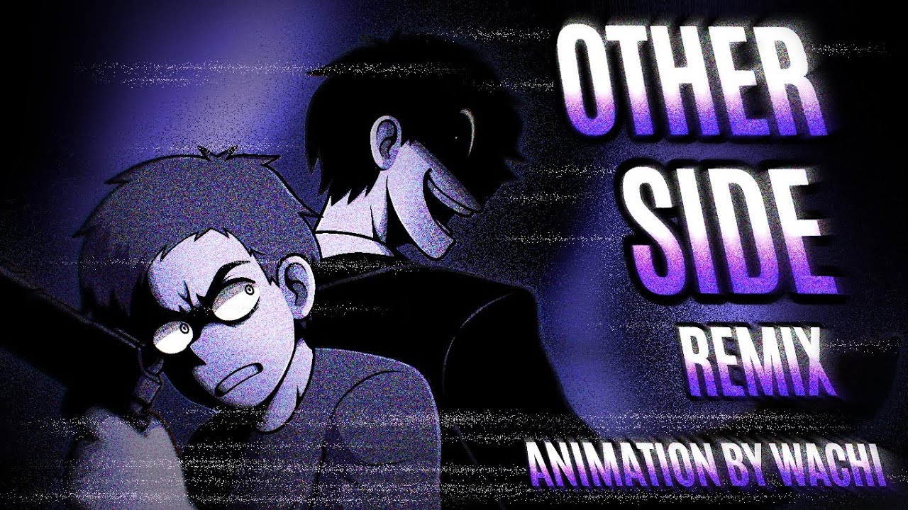 OTHER SIDE REMIX ANIMATION BY WACHI (Analogfunkin' and mandela catalogue)