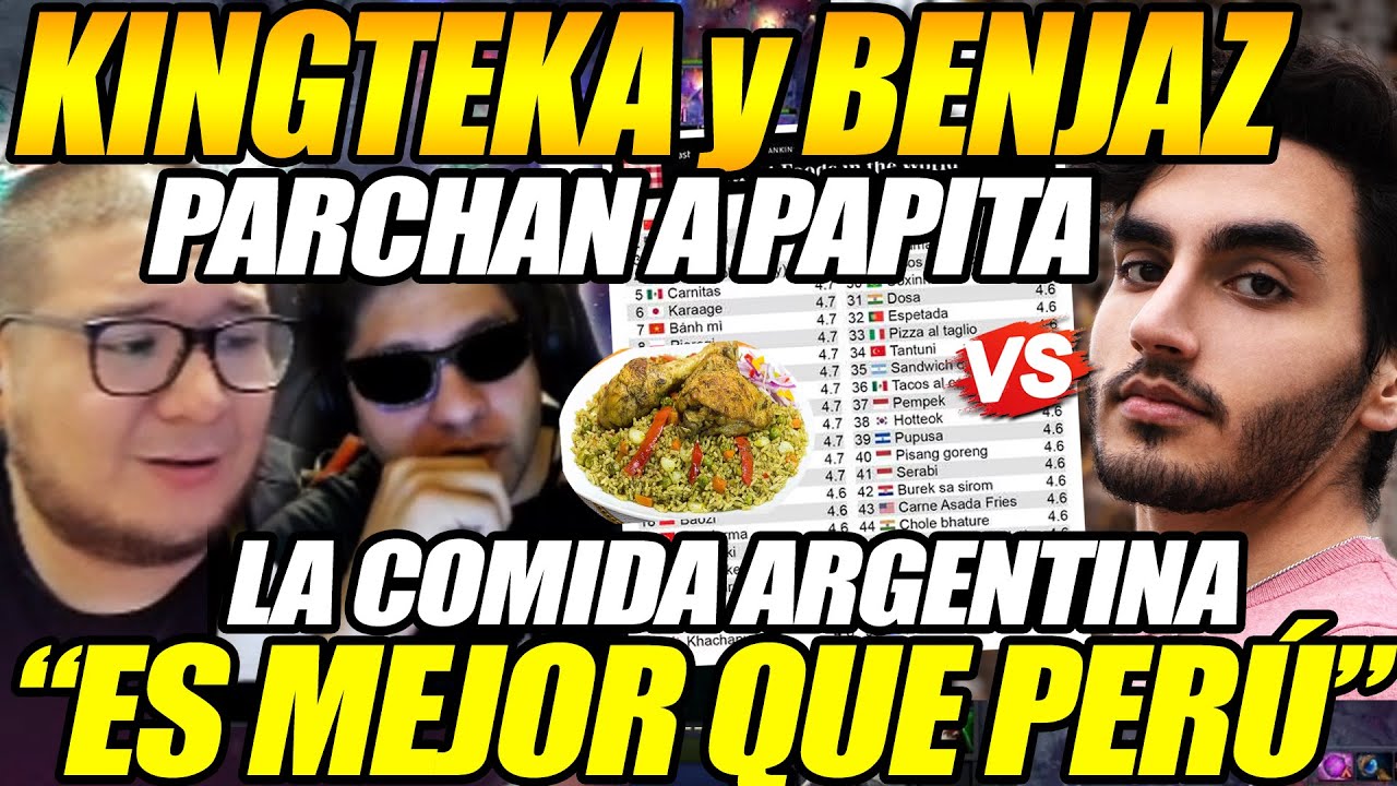 😲Kingteka y Benjaz Parchan a Papita!!😲 Por decir que la Comida ARGENTINA es MEJOR que la de PERÚ