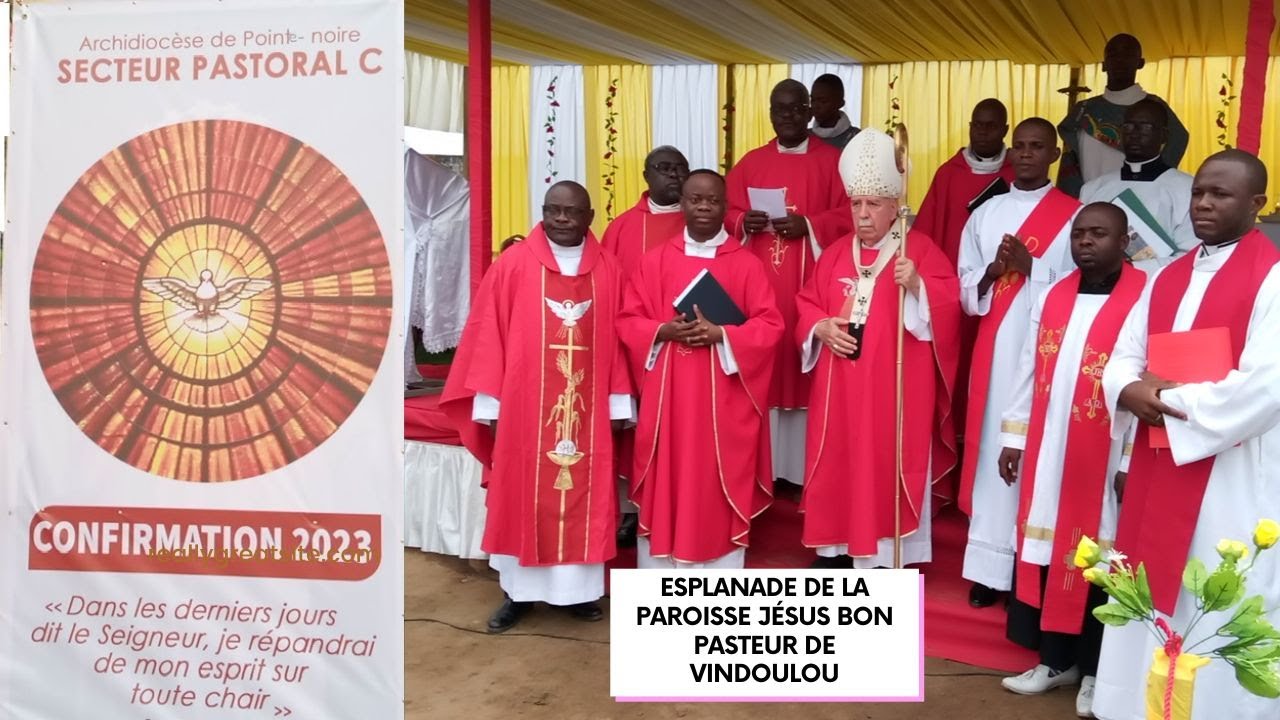 SACREMENT DE CONFIRMATION AUX CATÉCHUMÈNES DU DOYENNE C A LA PAROISSE JÉSUS BON PASTEUR DE VINDOULOU