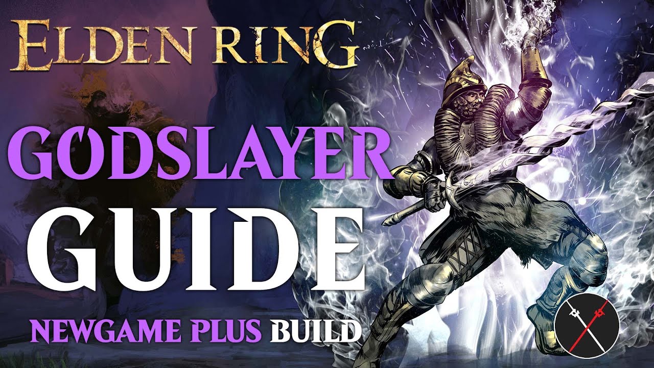 Elden Ring Godslayer's Greatsword Build Guide - How to build a Godslayer (NG+ Guide)