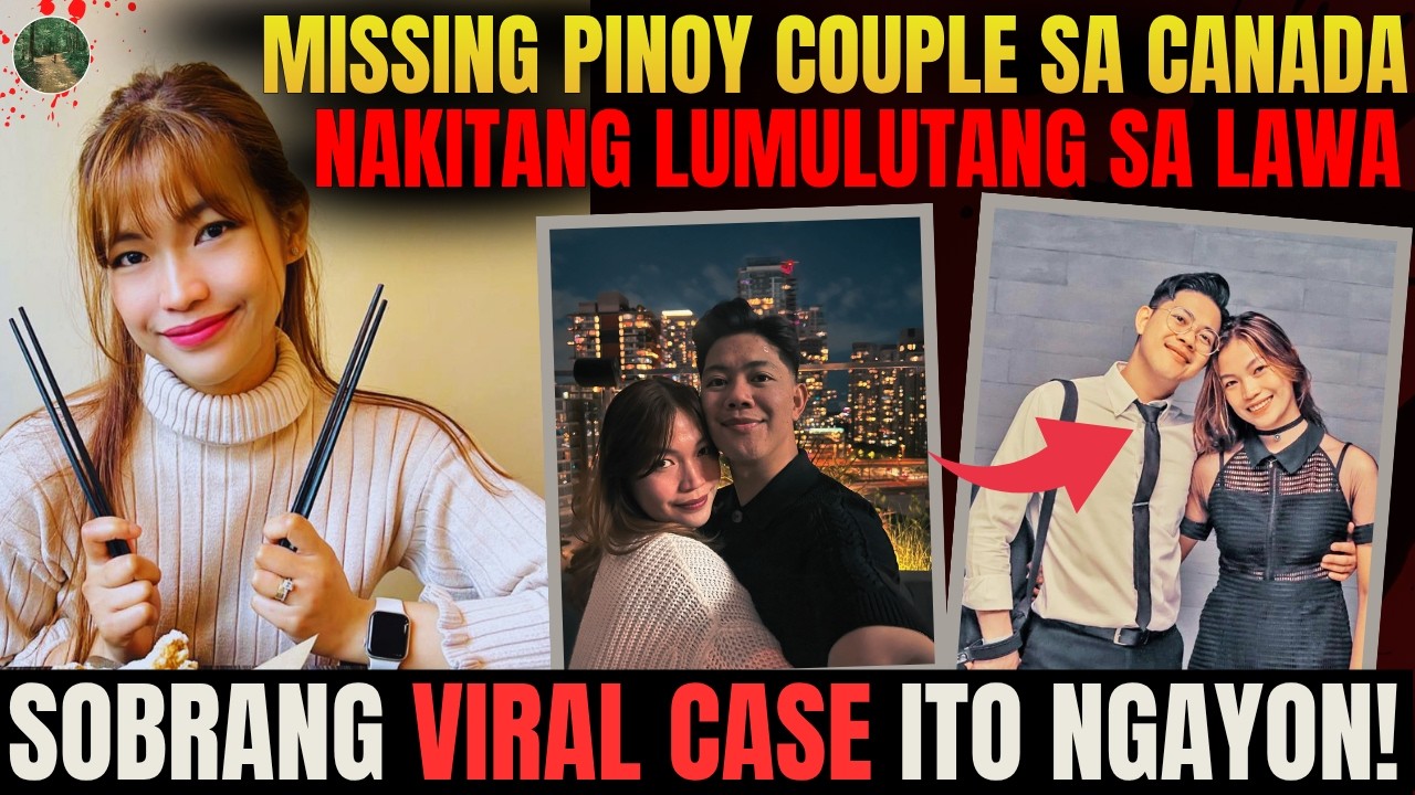 VIRAL NA VIRAL NGAYON! MISSING PINOY COUPLE SA CANADA,LUMUTANG SA LAWA! [ Tagalog Crime Story ]