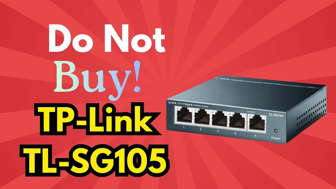 STOP! Don&rsquo;t Buy the TP-Link TL-SG105 Unmanaged Ethernet Switch Review Before Watching This!