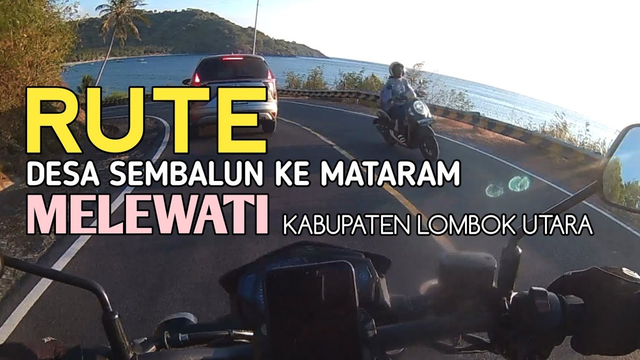 Perjalanan Dari Desa Sembalun Rinjani ke Kota Mataram Melewati Rute Lombok Utara