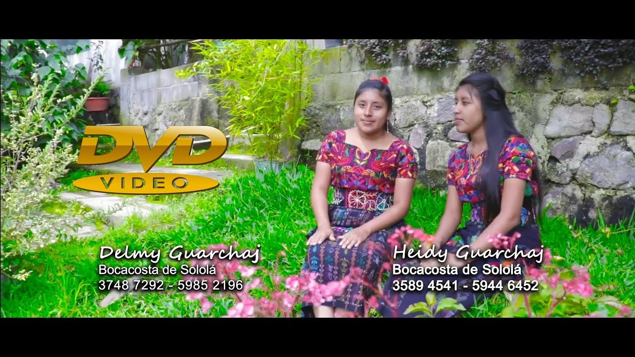 Delmy & Heidy (Duo Guarchaj) Vídeo Clip, Álbum Completo