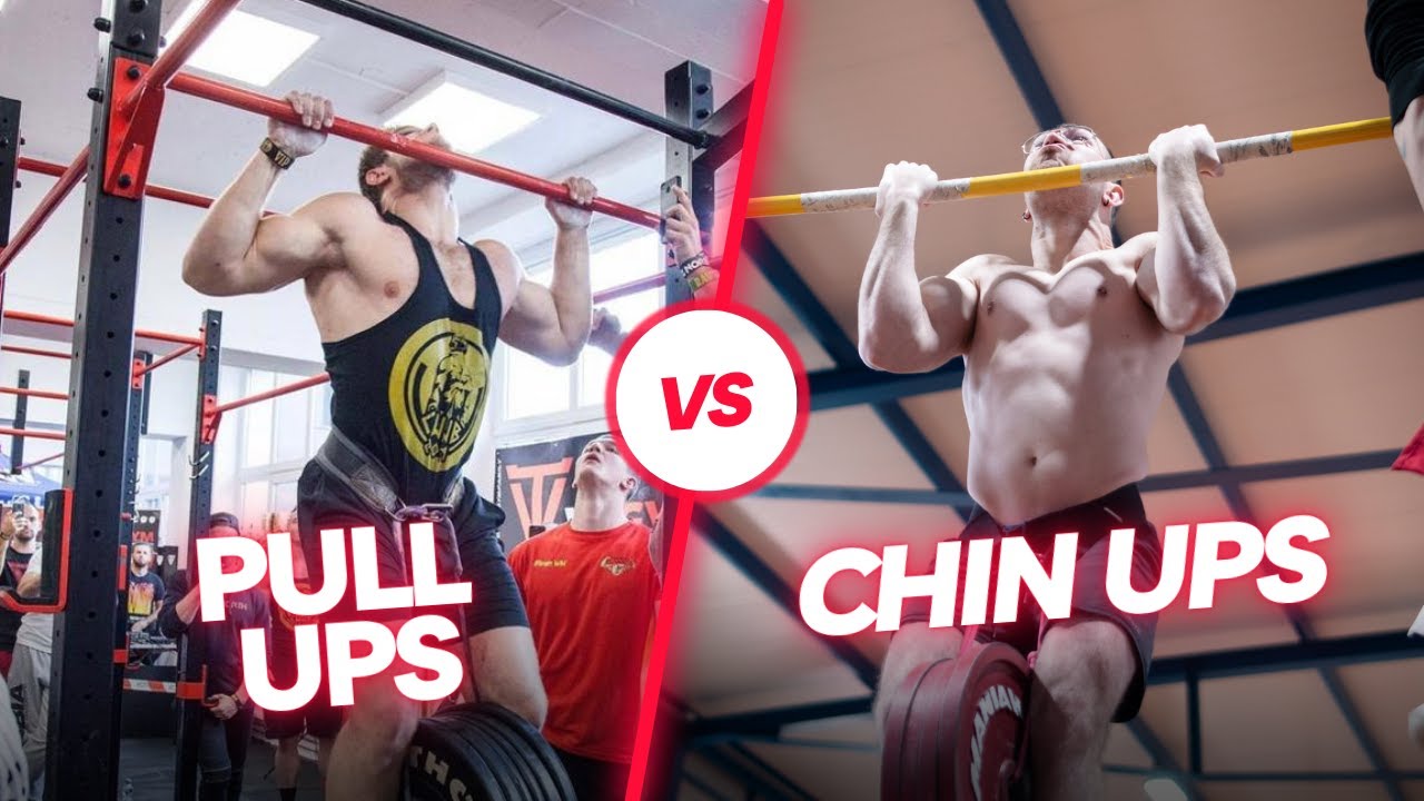 Pull Ups VS Chin Ups