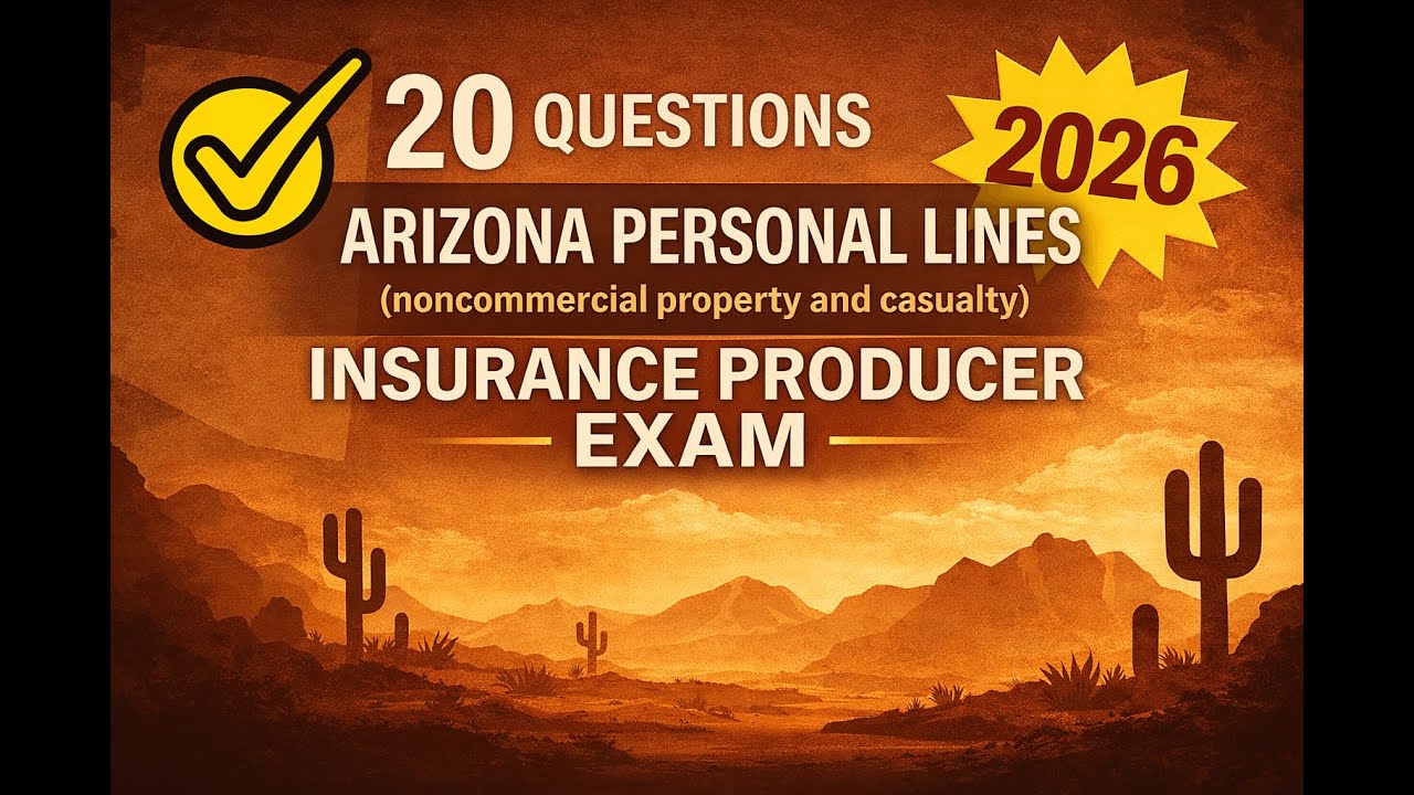 Arizona Insurance Producer - Personal Lines Practice Exam - 20 Questions Free