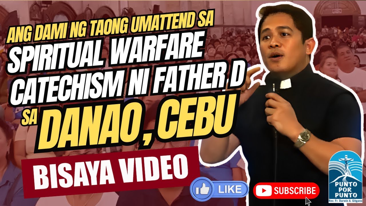 Spiritual Warfare Catechism ni Father D - Live sa Santo Thomas de Villanueva Parish ng Danao, Cebu