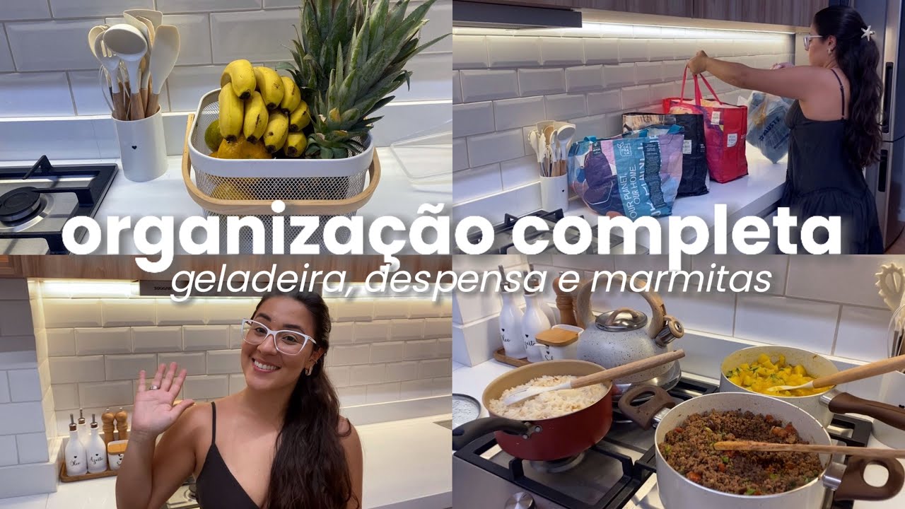 ORGANIZANDO A GELADEIRA, DESPENSA E MARMITAS