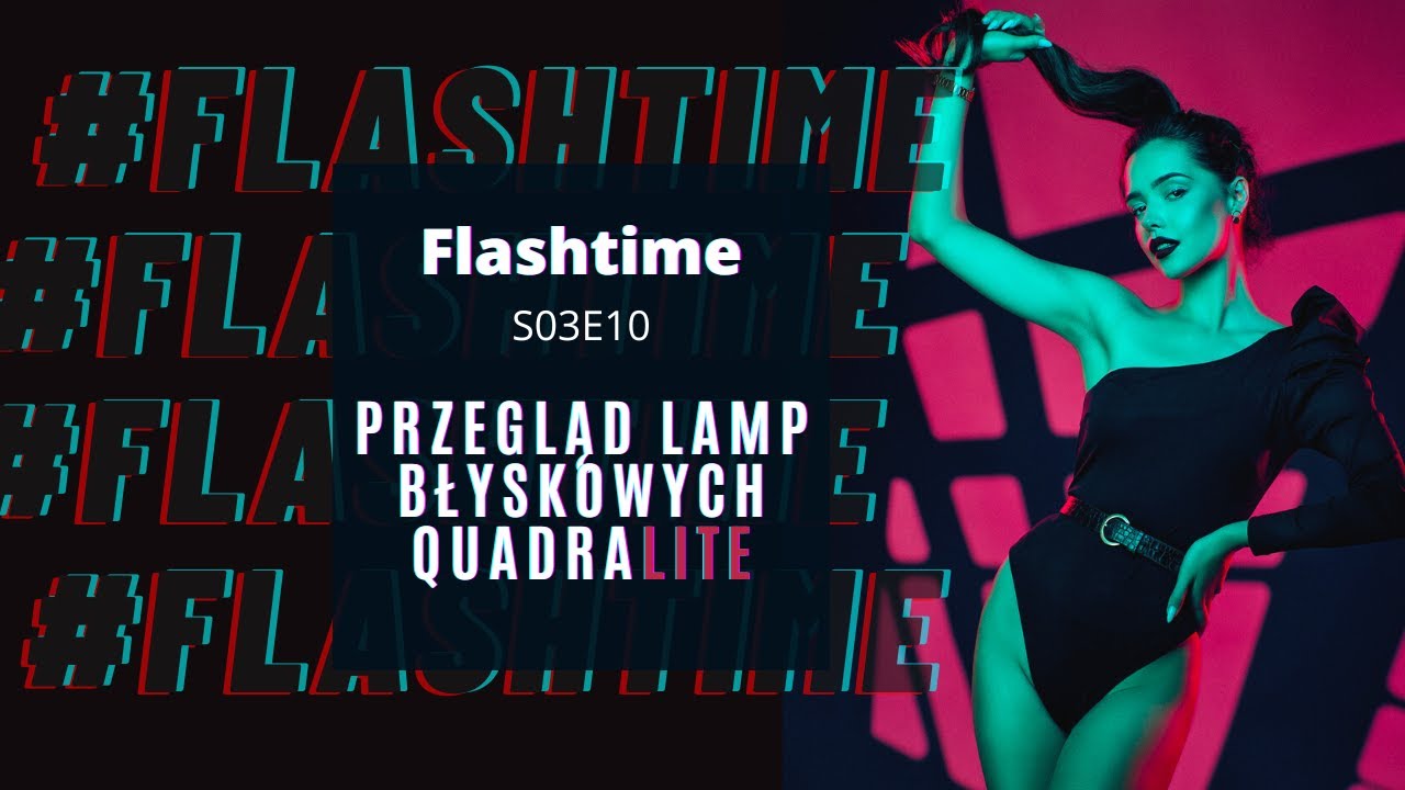 Przegląd lamp błyskowych Quadralite, Flashtime S03E10