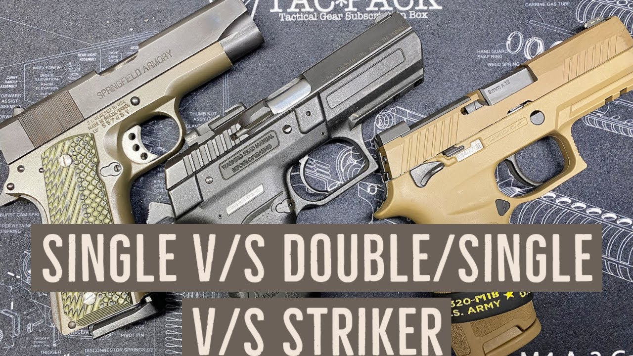 Single Action V/S Double/Single Action V/S Striker Fire