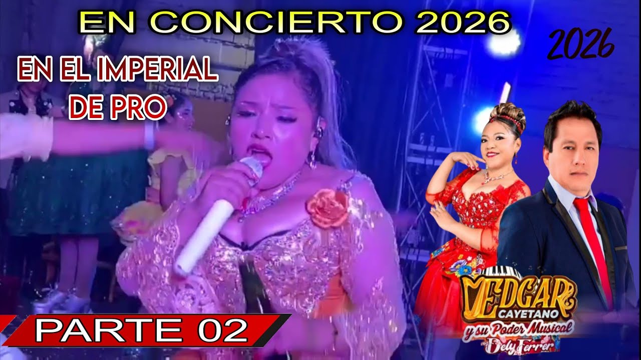 Edgar Cayetano & Dely Ferrer Y su poder musical en vivo 2026 - en el imperial de Pro - Parte 02