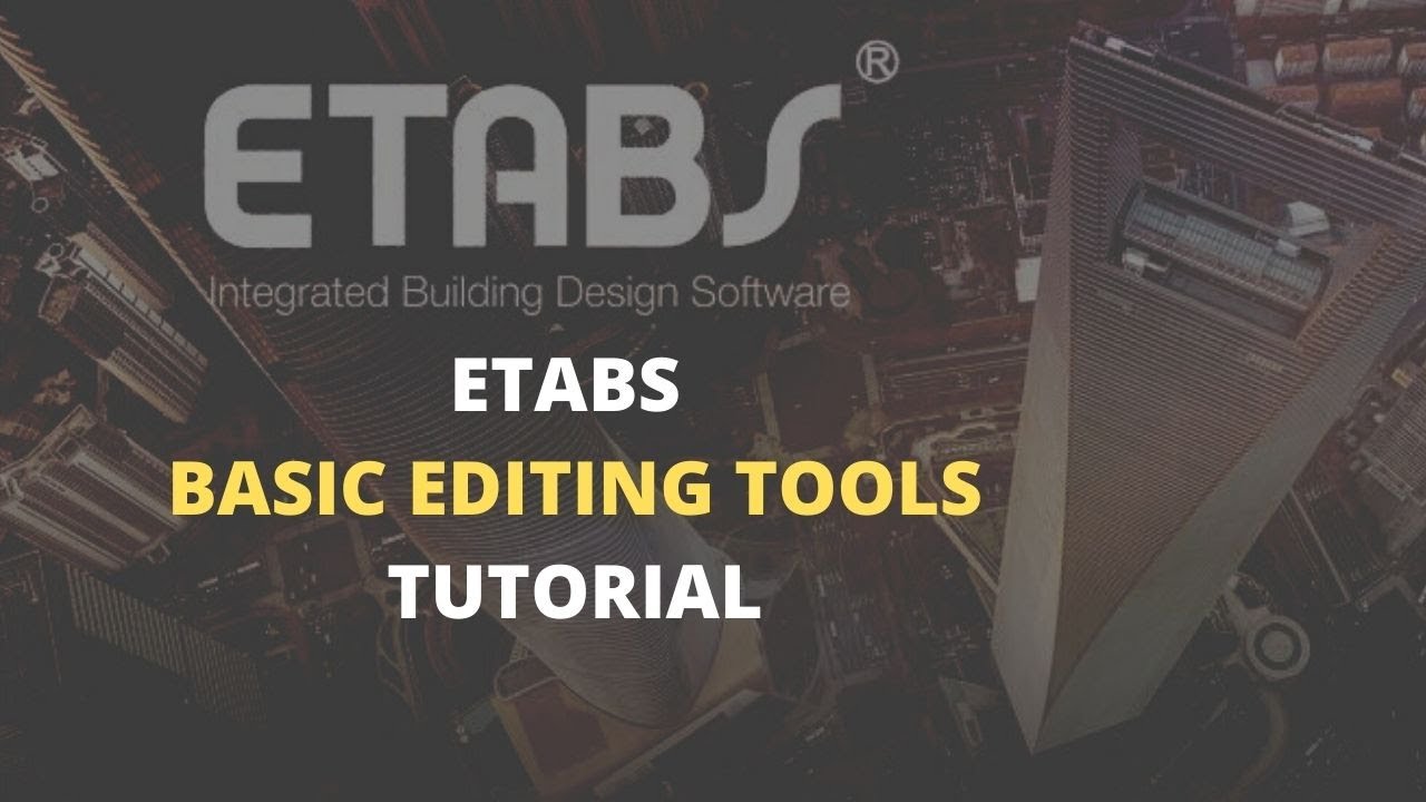 Etabs Tutorial | Basic Editing Tools | Julius Santiago