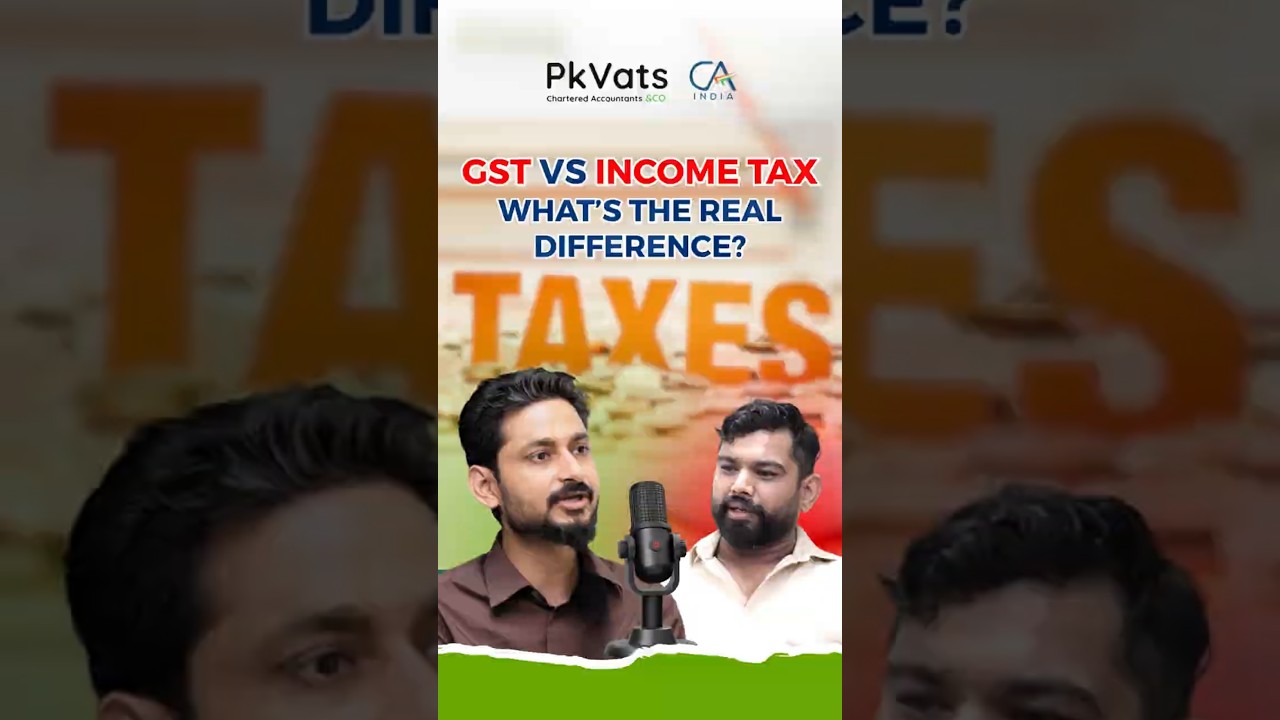GST vs Income Tax &ndash; What&rsquo;s the Real Difference? | Explained by CA PK Vats