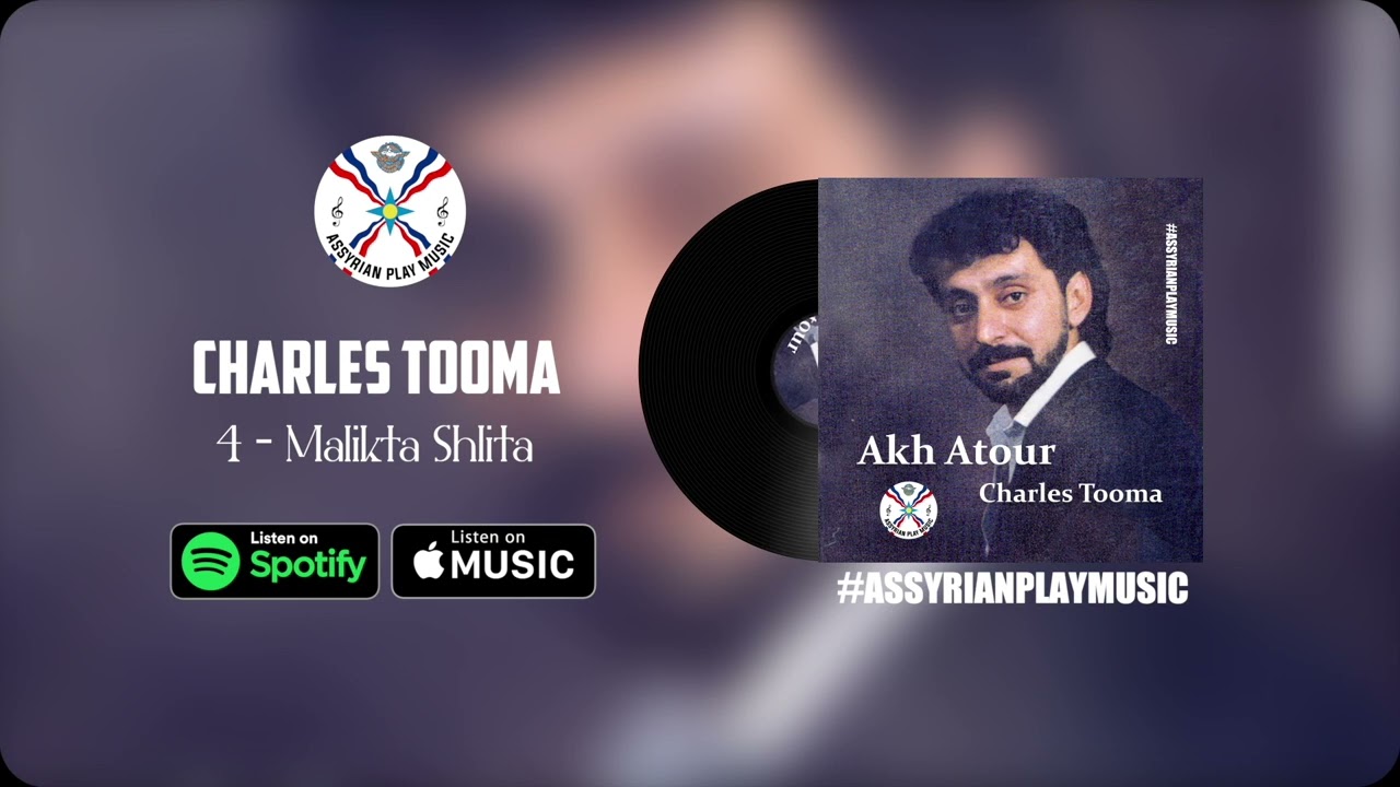 Charles Tooma | 4 - Malikta Shlita 1987