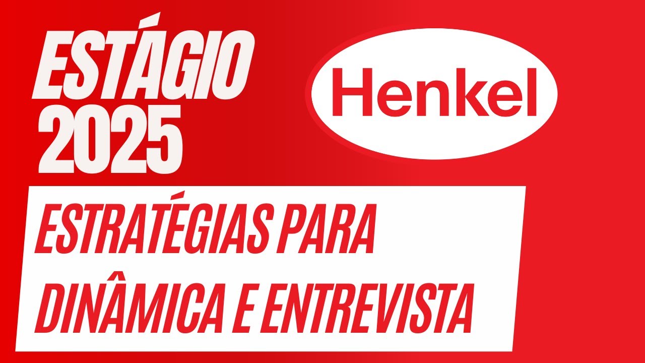Como Passar no Estágio da Henkel | Dicas Reais para Dinâmica, Entrevista e Apresentação Pessoal
