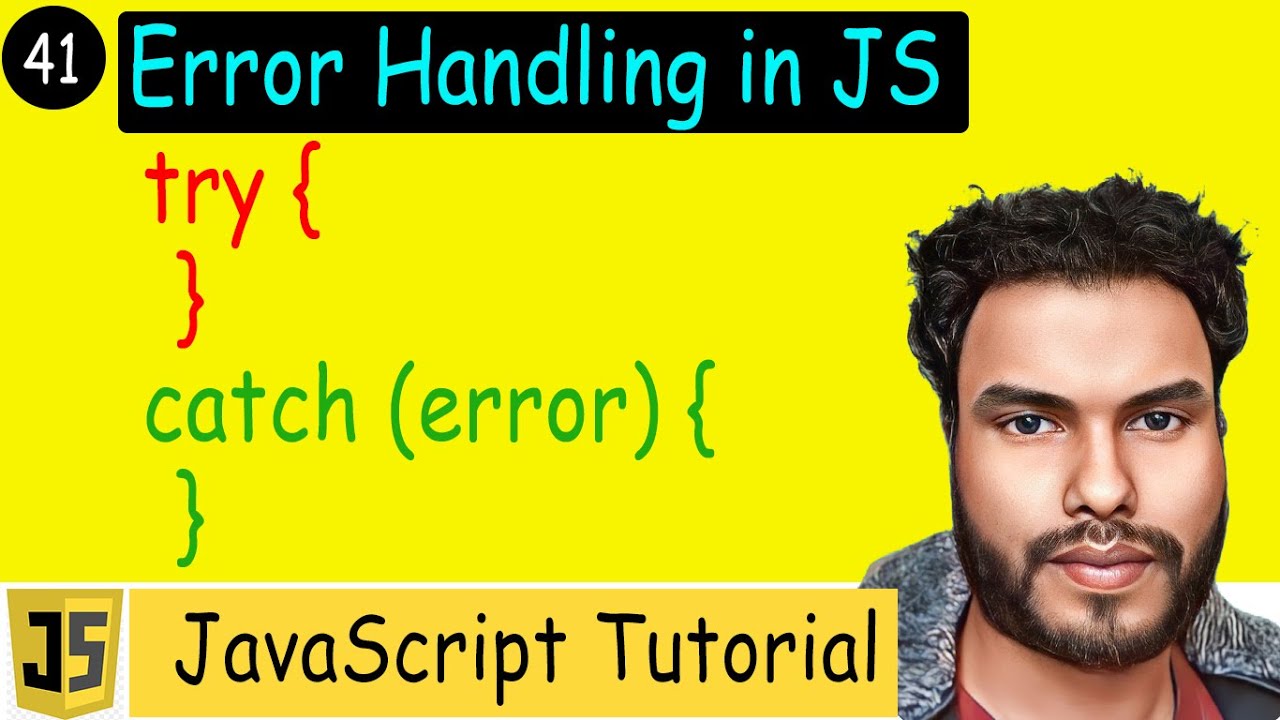 #41 Error Handling in JavaScript | Error Properties, Try-Catch, Throw, and Finally Explained!