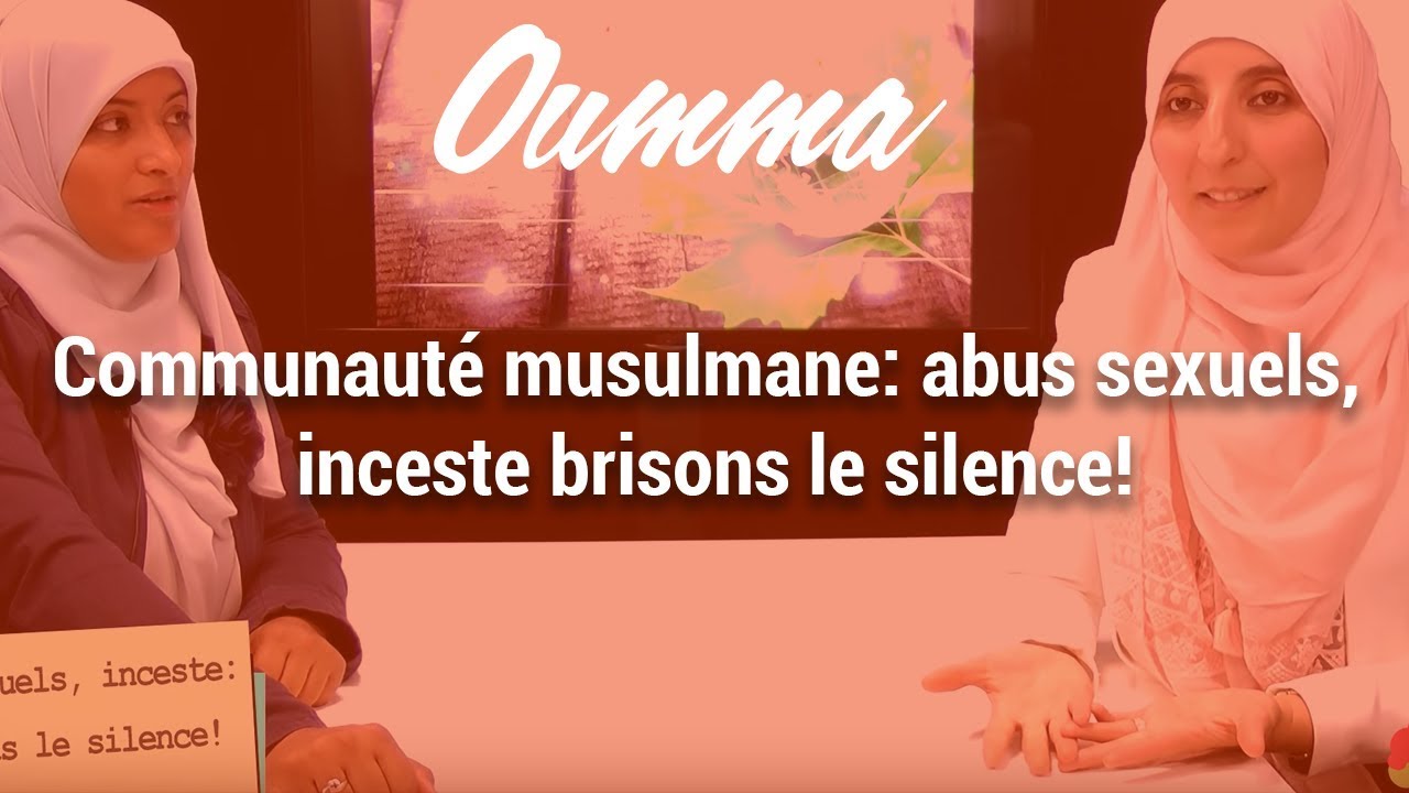 Communauté musulmane: abus sexuels, inceste brisons le silence !
