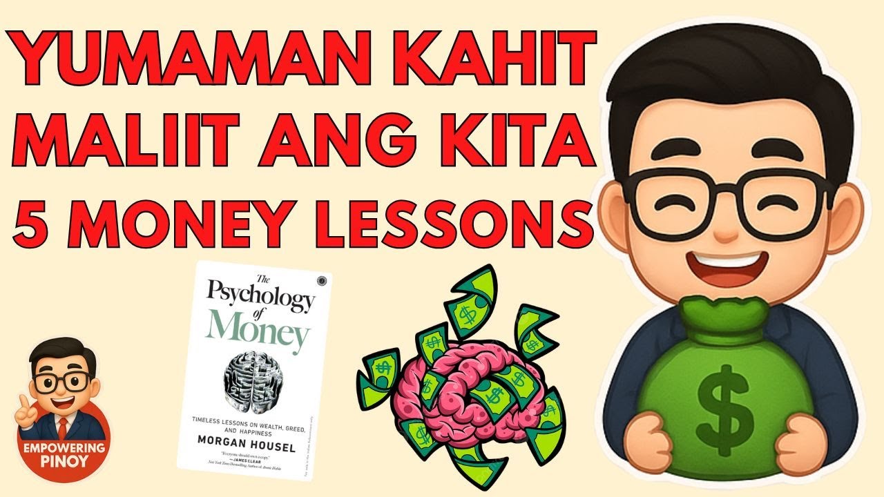 Yumaman Kahit Maliit Ang Kita - 5 Money Lessons Mula Sa Psychology of Money ni Morgan Housel