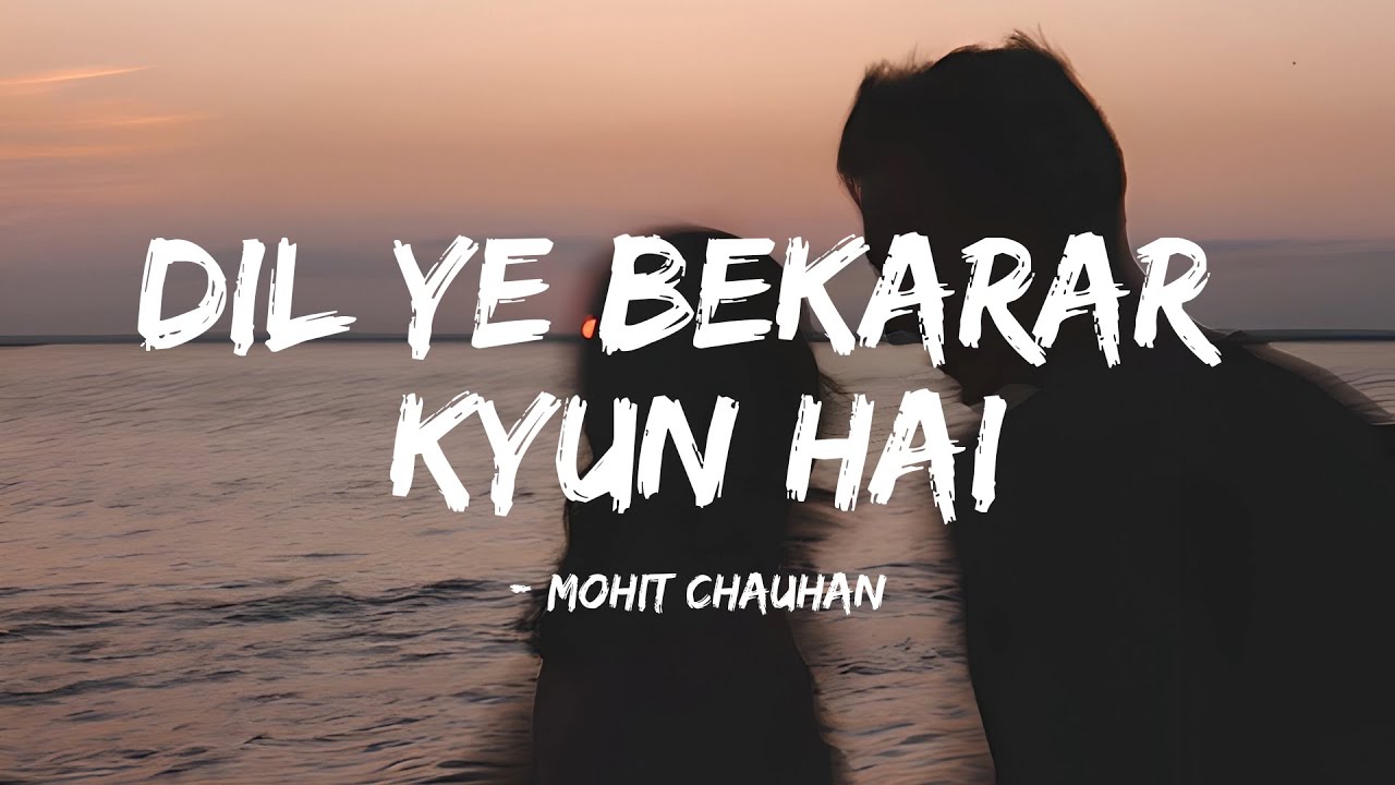 Dil Ye Bekarar Kyun Hai | Lyrical Video | Mohit Chauhan | Players | Bollywood Love Song