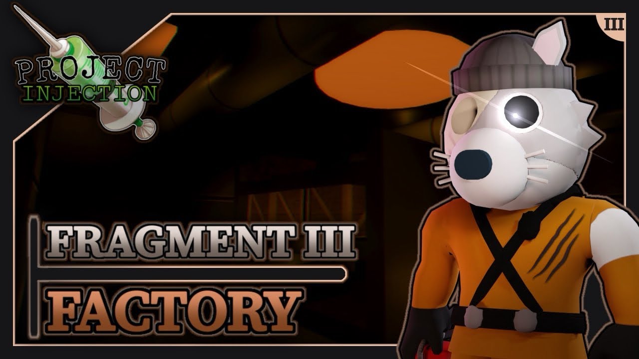 Project: INJECTION 🧪 || Fragment III - FACTORY “Unraveled Truths” (Piggy Build Mode Series)