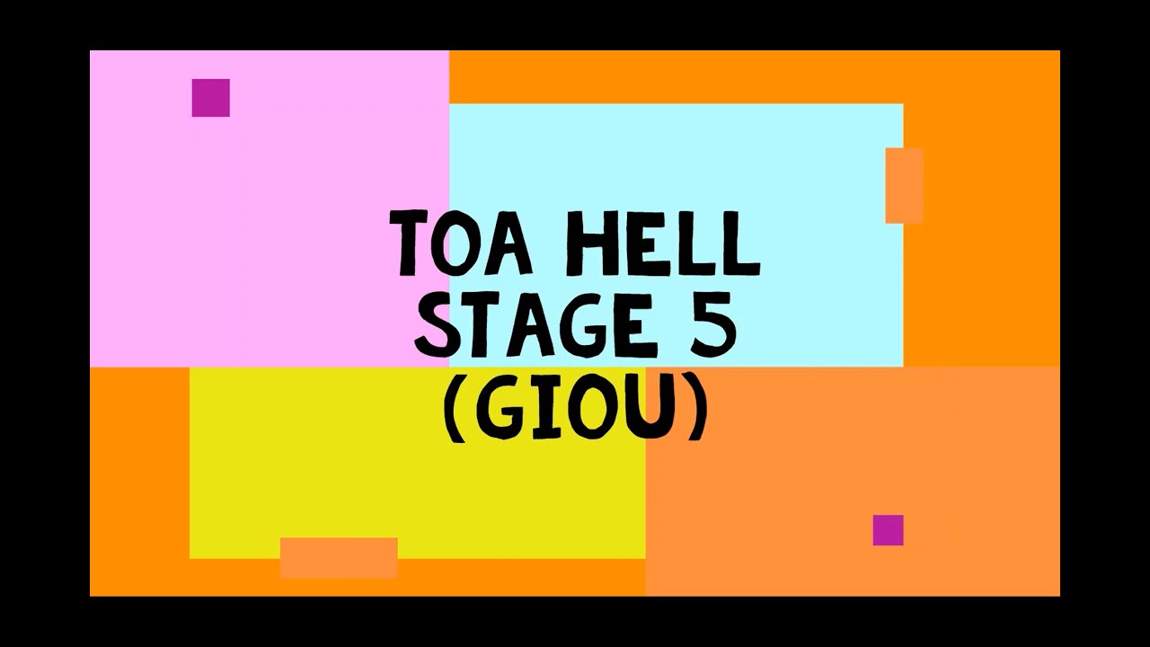 Toa hell stage 5(Giou)