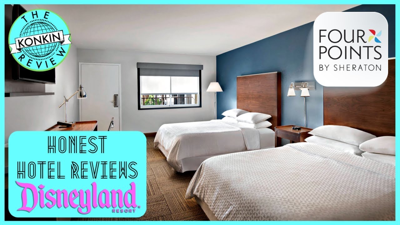 Four Points Anaheim Room Tour & Review - Honest Hotel Reviews Disneyland