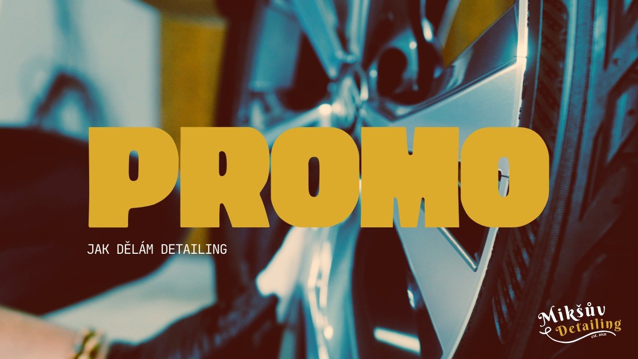 promo video - jak dělám detailing