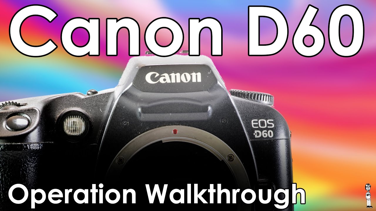 Canon D60 Operational Tutorial Walkthrough