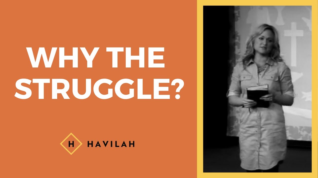 Why the Struggle? | Havilah Cunnington