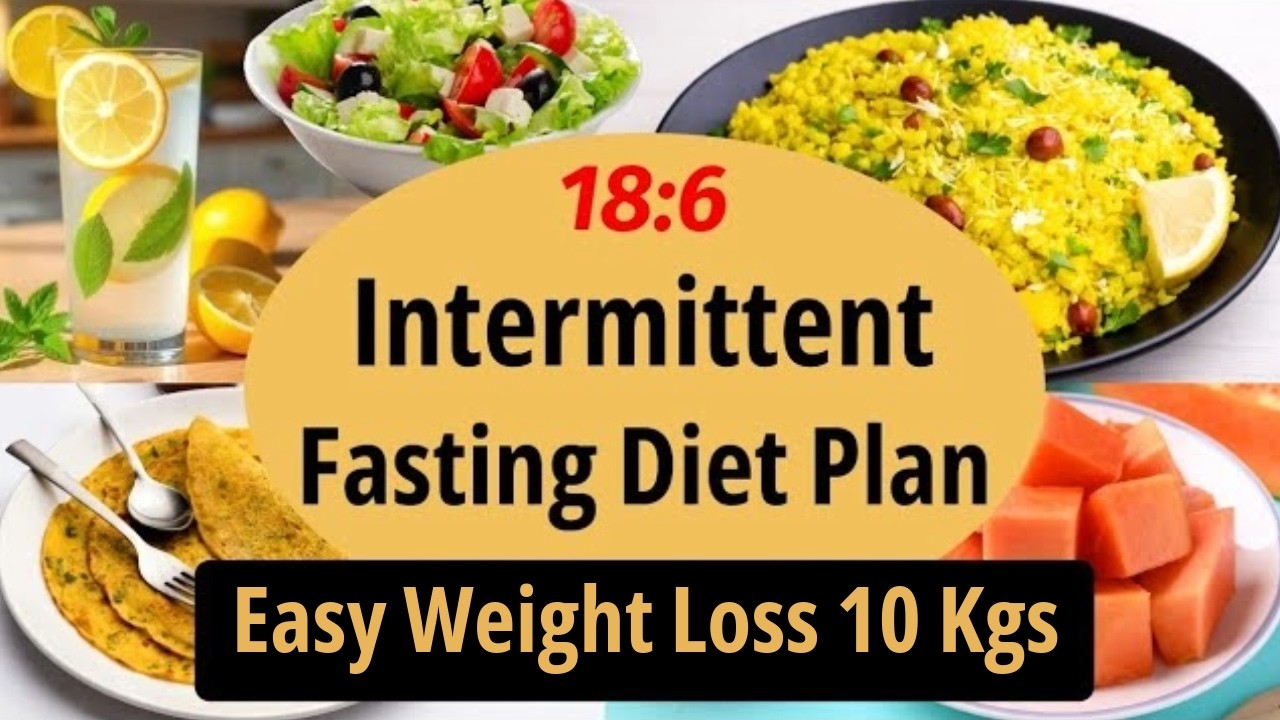 18/6 Intermittent Fasting Diet Plan For Fast Weight Loss In Hindi | Fat Loss| Lose 10 Kgs In 10 Days