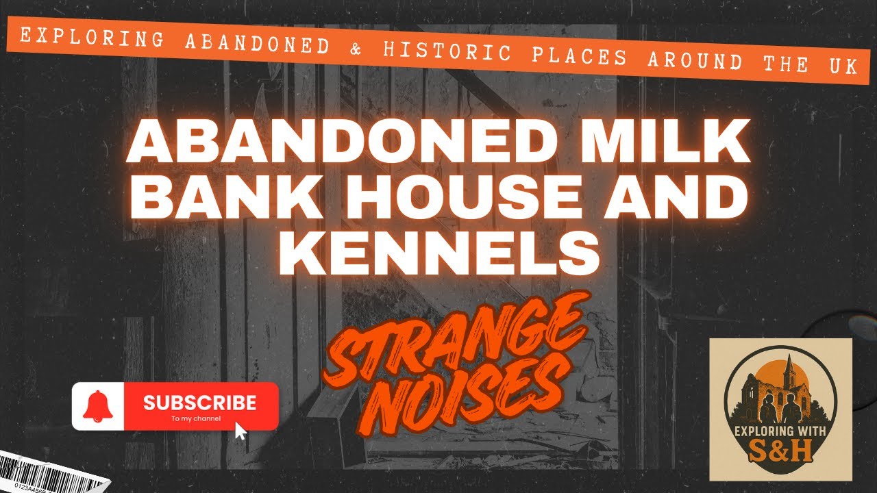 Abandoned Milkbank House and Kennels