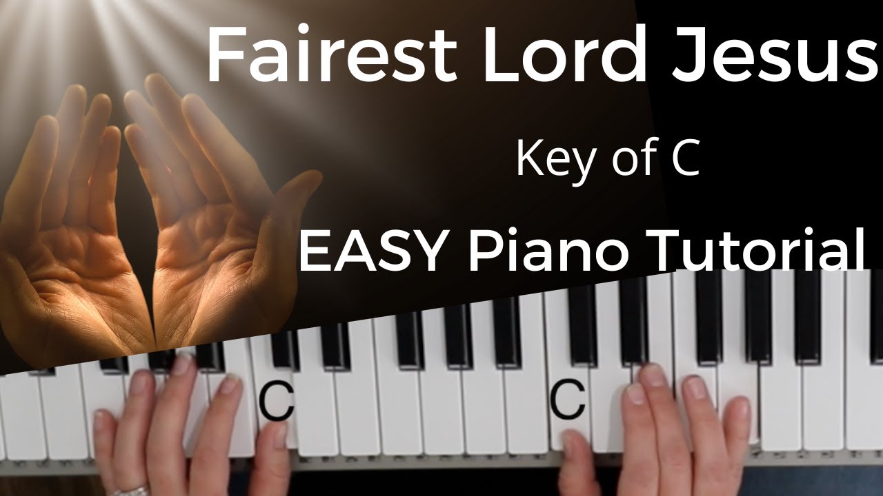 Fairest Lord Jesus (Key of C)//EASY Piano Tutorial