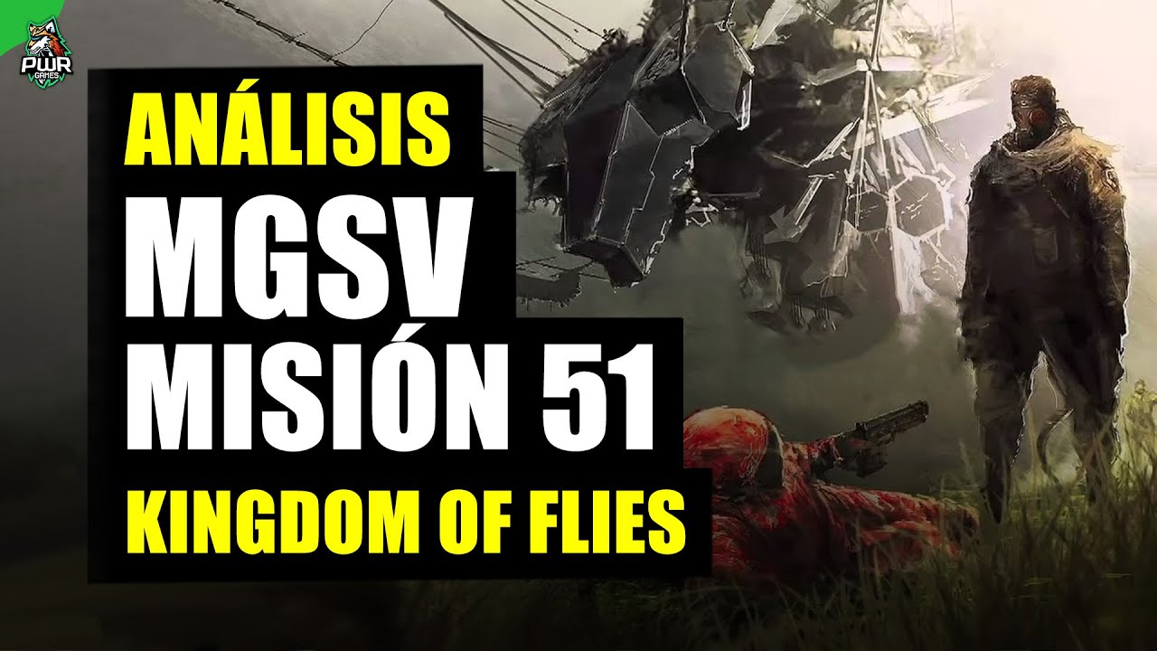 MGSV MISIÓN 51 - EL REINO DE LAS MOSCAS (ANÁLISIS)