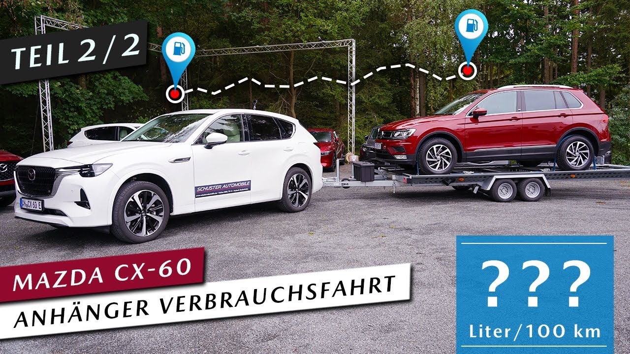 #2 Anhänger Verbrauchsmessung Mazda CX-60 + 2500kg Anhängelast (VW Tiguan + Hänger) im Towing Mode