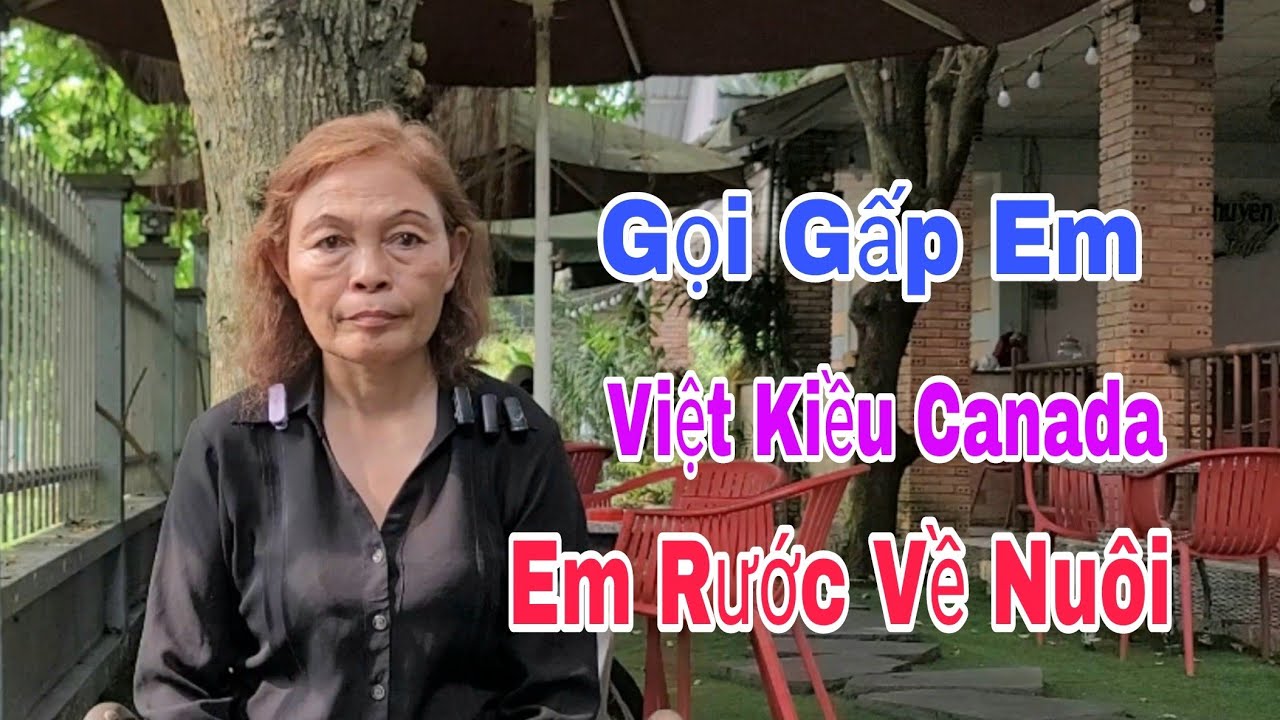 VỀ EM NUÔI, VIỆT KIỀU CANADA