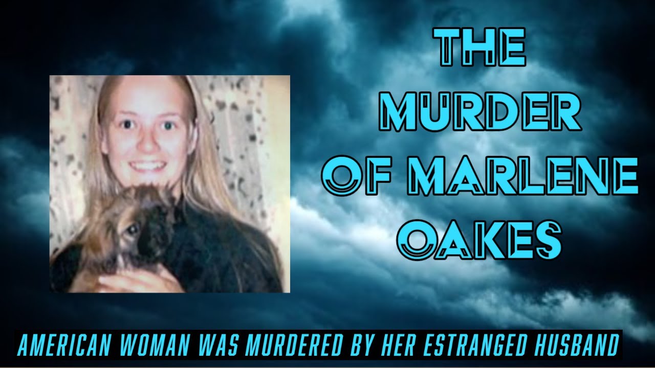 Killed While Saving Her Kids from Abuse -The Murder of Marlene Oakes