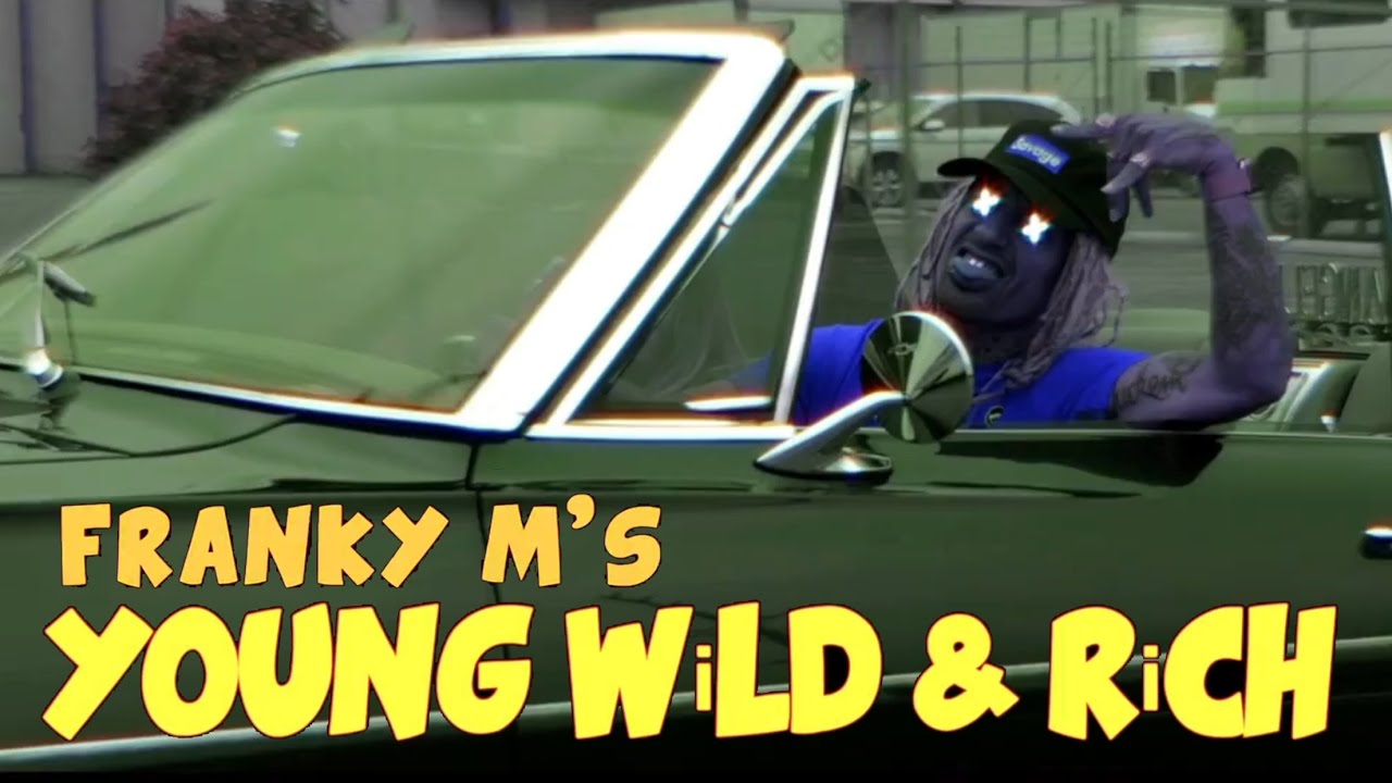 FRANKY M'S - Young Wild And  Rich