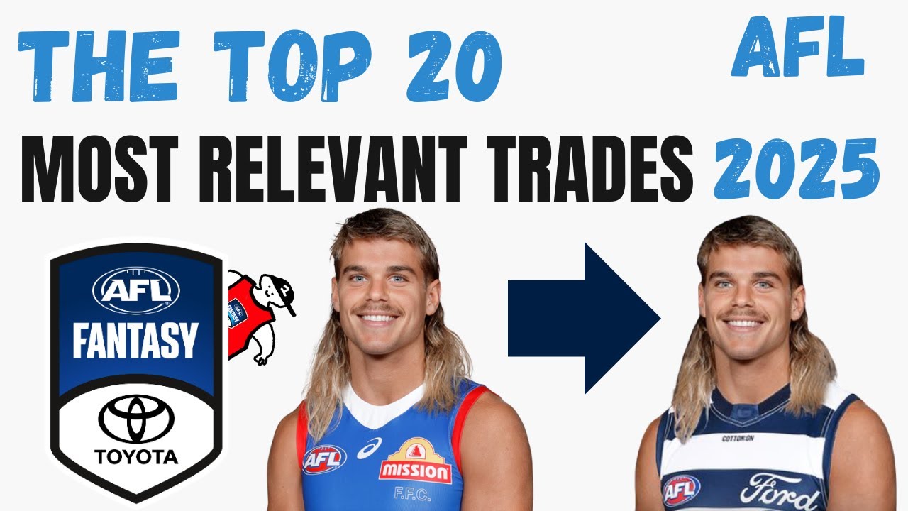 AFL Trade News - the top 20 MOST relevant TRADES | AFL FANTASY 2025