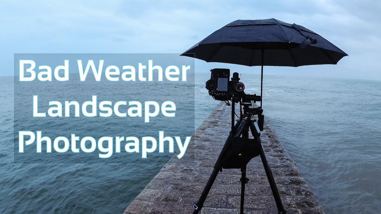 Bad Weather Landscape Photography