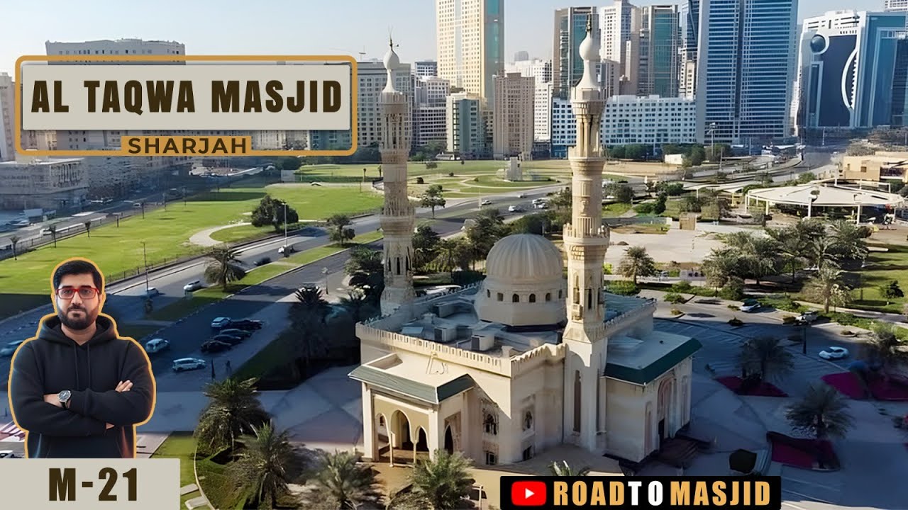 Al Taqwa Mosque Sharjah | M 21 | Masjid Vlog | Zia Ul Haq | Road to Masjid
