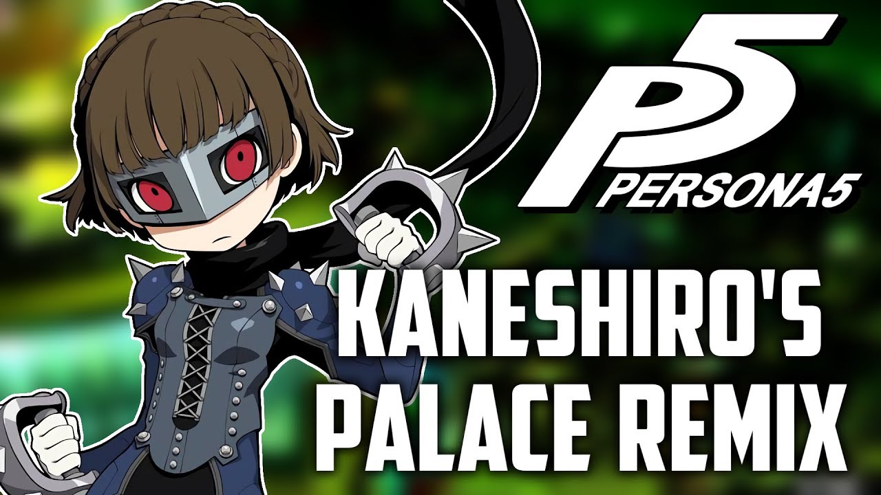 Persona 5 Remix | ~Riches & Stitches~ Kaneshiro's Palace