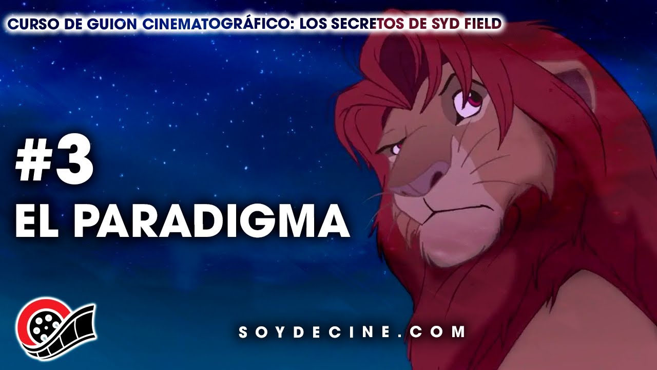 Curso de Guion Cinematográfico #3: el PARADIGMA | Los Secretos de Syd Field