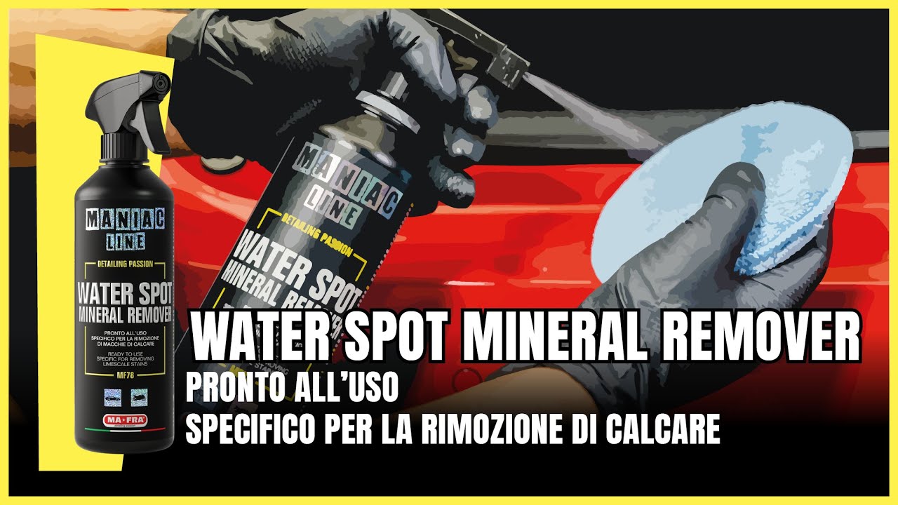 WATERSPOT MINERAL REMOVER - Specifico per la rimozione di macchie di calcare dell'auto | ManiacLine