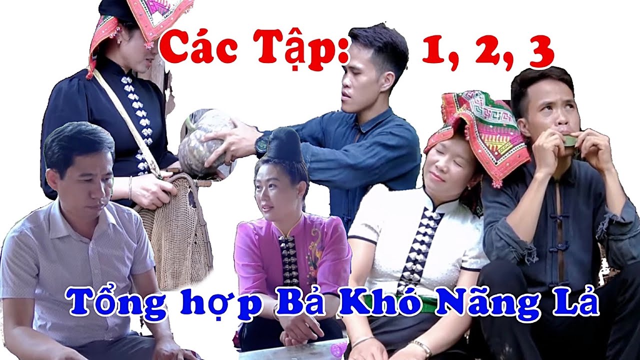 Ba Tập Đầu 1, 2, 3 Phim Tiếng Thái Bả Khó Nàng Lả
