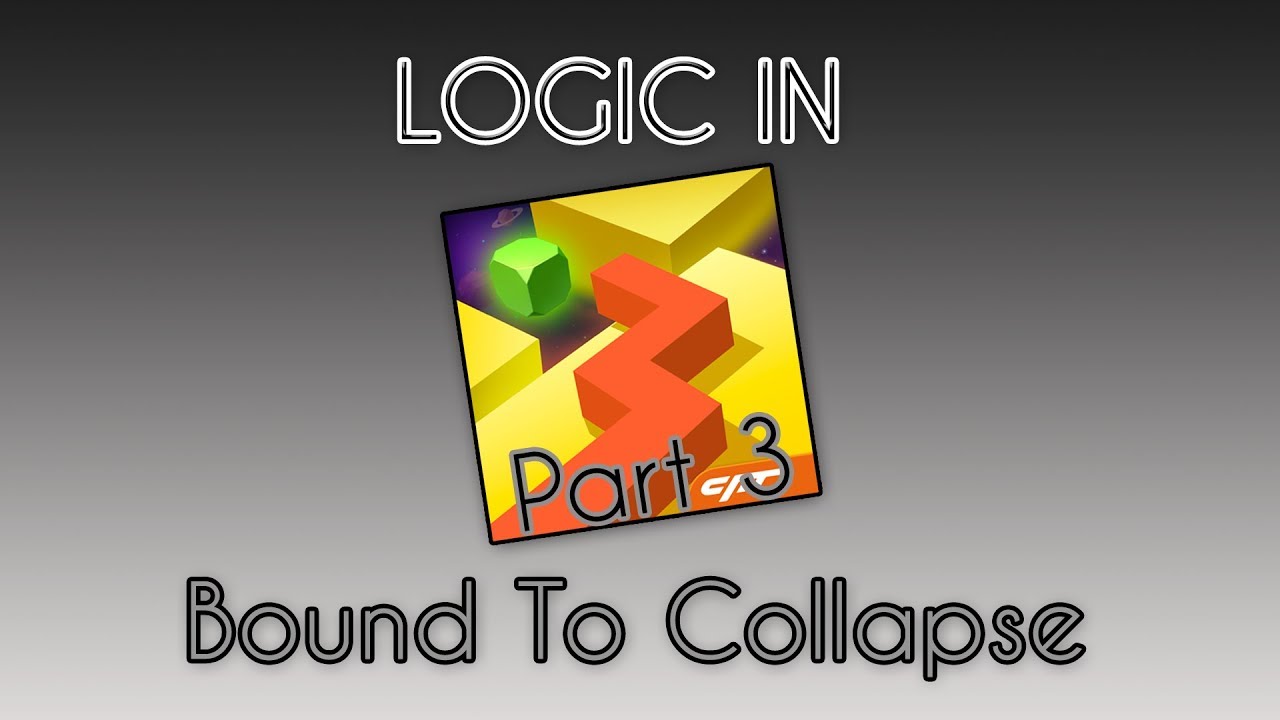 Logic in Dancing Line: Part 3 - Bound To Collapse